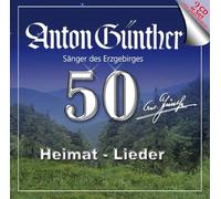 Anton Guenther - 50 Heimat-Lieder