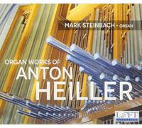 ANTON HEILLER Organ Works (CD)