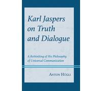 Anton Hügli Karl Jaspers on Truth and Dialogue (Copertina rigida)