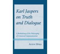 Anton Hügli Karl Jaspers on Truth and Dialogue (Copertina rigida)