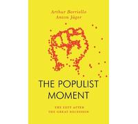 The Populist Moment: The Left After the Great Recession