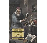 Anton Josef Kirchweger The Golden Chain of Homer (Tascabile)