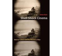 Anton Kaes Shell Shock Cinema (Tascabile)