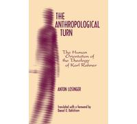Anton Losinger The Anthropological Turn (Tascabile)