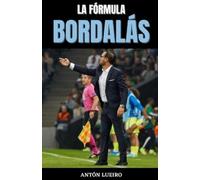 Antón Lueiro La Fórmula Bordalás (Tascabile)