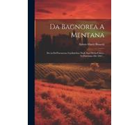 Anton-Maria Bonetti Da Bagnorea A Mentana (Tascabile)