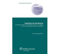 Anton Ming-Zhi Gao Regulating Gas Liberalization (Copertina rigida)