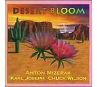 Anton Mizerak - Desert Bloom