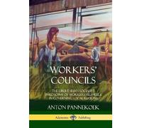 Anton Pannekoek Workers' Councils (Copertina rigida)