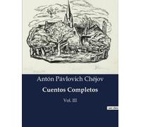 Antón Pávlovich Chéjov Cuentos Completos (Tascabile)