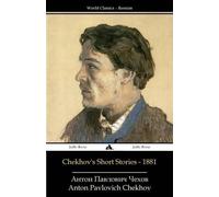 Anton Pavlovich Chekhov Chekhov's Short Stories - 1881 (Tascabile)