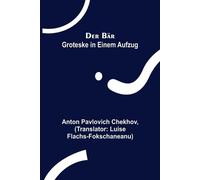 Anton Pavlovich Chekhov Der Bär (Tascabile)