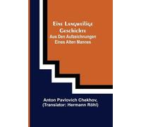 Anton Pavlovich Chekhov Eine langweilige Geschichte (Tascabile)