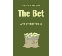 Anton Pavlovich Chekhov The Bet and Other Stories (Tascabile)