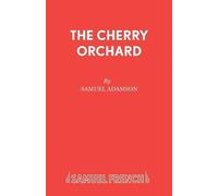 Anton Pavlovich Chekhov The Cherry Orchard (Tascabile) French's Acting Editions