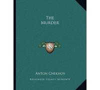 Anton Pavlovich Chekhov The Murder (Tascabile)