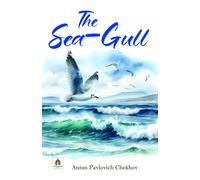 Anton Pavlovich Chekhov The Sea-Gull (Tascabile)