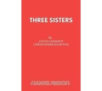 Anton Pavlovich Chekhov Three Sisters (Tascabile) French's Acting Editions