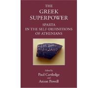 Anton Powell The Greek Superpower (Copertina rigida) Sparta and its Influence