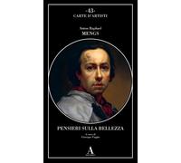 Anton Raphael Mengs. Pensieri sulla bellezza - ABSCONDITA