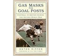 Anton Rippon Gas Masks for Goal Posts (Tascabile)