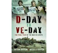 Anton Rippon Nicola Rippon D-Day to VE Day (Copertina rigida)