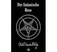 Anton S Lavey Die Satanische Hexe (Copertina rigida)