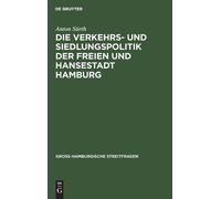 Anton Sürth Die Verkehrs- Und Siedlungspolitik Der Freien Und (Copertina rigida)