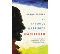 Anton Treuer The Language Warrior's Manifesto (Tascabile)