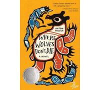 Anton Treuer Where Wolves Don't Die (Tascabile)