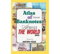 Anton Voss Atlas of Current Banknotes Across The World (Tascabile)