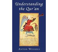 Anton Wessels Understanding The Qur'an (Tascabile)