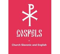 Anton Yakovlev The Gospels in Church Slavonic and English (Tascabile)
