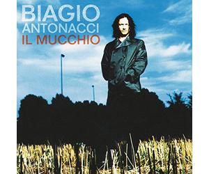 Antonacci Biagio - Il Mucchio