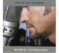 Biagio Antonacci - Tra Le Mie Canzoni - Cd (raccolta)