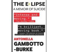 Antonella Gambotto-Burke The Eclipse (Tascabile)