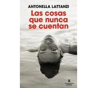 Antonella Latta Las cosas que nunca se cuentan / The Things That Are (Tascabile)