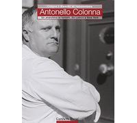 Antonello Colonna. Un anarchico ai fornelli. Da Labico a New York. Ediz. illustrata