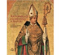 Antonello da Messina a Napoli. Ediz. illustrata - Leone De Castris P. (cur.)