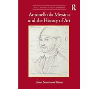 Antonello da Messina and the History of Art