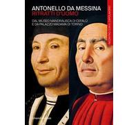 Antonello da Messina. Ritratti d’uomo. Dal Museo Mandralisca di Cefalù e da Palazzo Madama di Torino