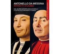Antonello da Messina. Ritratti d’uomo. Dal Museo Mandralisca di Cefalù e da Palazzo Madama di Torino