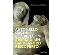 Antonello Gagini e la Pietà. Storia di un capolavoro riscoperto