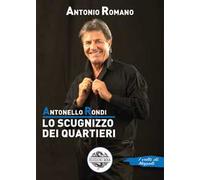 Antonello Rondi. Lo scugnizzo dei quartieri. Con CD-Audio