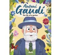 ANTONI GAUDI, LA VIDA DE UN GENIO