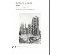 Antoni Gaudí. Scritti. Ediz. illustrata