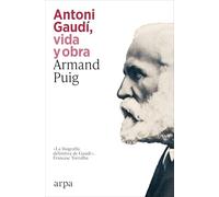 Antoni Gaudí, vida y obra