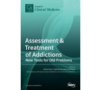 Antoni Gual Assessment & Treatment of Addictions (Copertina rigida)