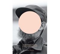 Antoni Kapcia Leadership in the Cuban Revolution (Copertina rigida)