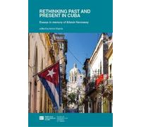Antoni Kapcia Rethinking Past and Present in Cuba (Tascabile) Open access titles